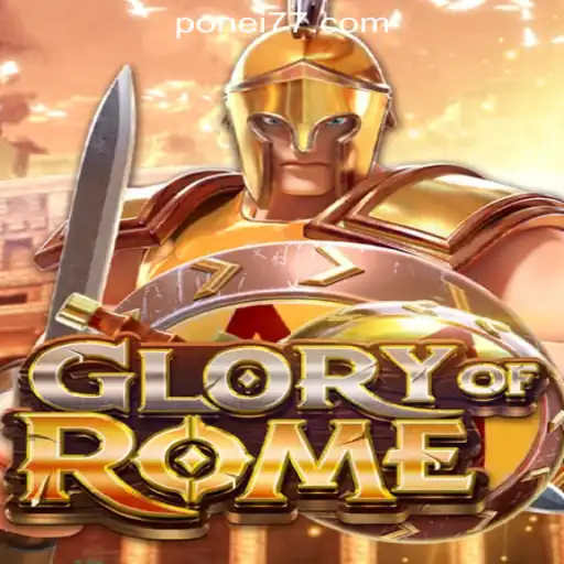 Exploring the World of GloryofRome and the Exciting Ponei777 Oficial Slots Brasil