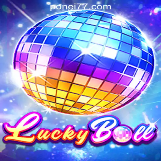 Exploring the World of LuckyBall and Ponei777 Oficial Slots Brasil #1