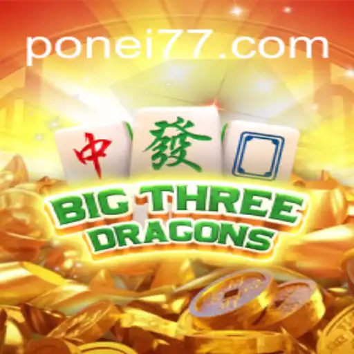 Exploring BigThreeDragons: A Fascinating Journey into Ponei777 Oficial Slots Brasil #1