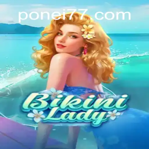 BikiniLady: A Deep Dive into Ponei777 Oficial Slots Brasil #1