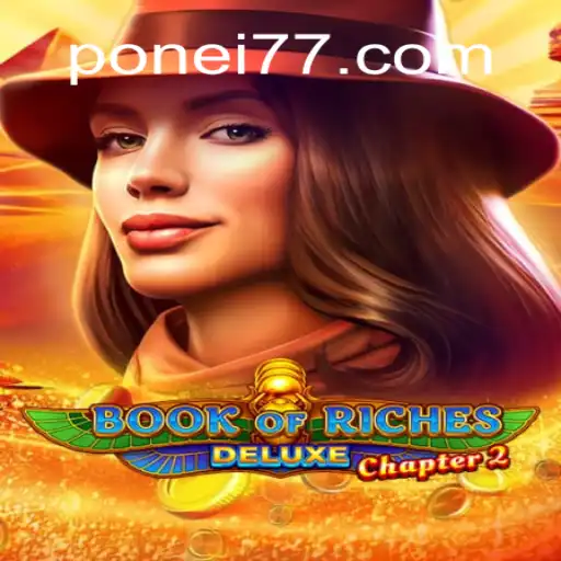 Unveiling Book of Riches Deluxe Chapter 2: A Comprehensive Guide