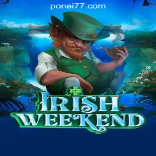 Exploring IrishWeekend: A Deep Dive into Ponei777 Oficial Slots Brasil #1