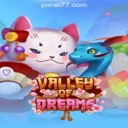 Exploring Valley of Dreams with Ponei777 Oficial Slots Brasil #1