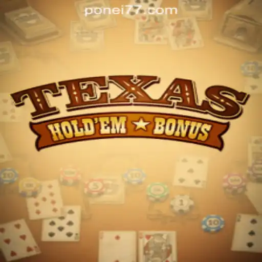 Exploring Texas Hold'em Bonus and Its Rise with Ponei777 Oficial Slots Brasil #1